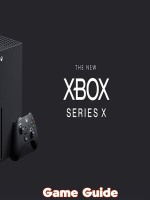 cover image of Xbox Series X Guide & Walkthrough